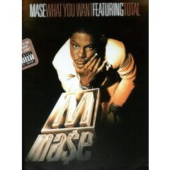 Mase Feat Total - Mase Feat Total - What You Want - Arista