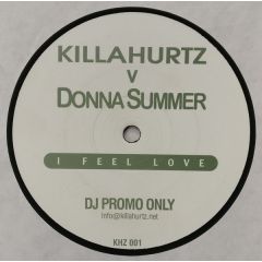 Killahurtz Vs Donna Summer - Killahurtz Vs Donna Summer - I Feel Love - White