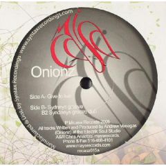 Onionz  - Onionz  - Give To Live - Mi Casa