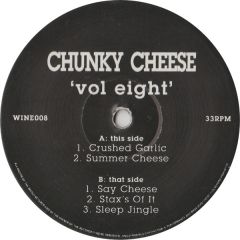 Chunky Cheese - Chunky Cheese - Vol Eight - 100% Cheese