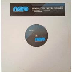 Axwell - Axwell - Feel The Vibe (Remixes) - Nero