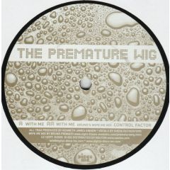 Premature Wig - Premature Wig - With Me - Disco Inc