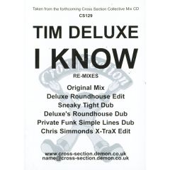 Tim Deluxe - Tim Deluxe - I Know Remixes - Cross Section Records