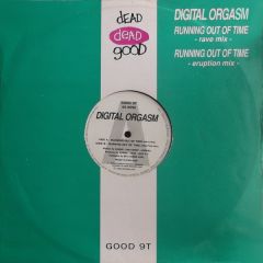 Digital Orgasm - Digital Orgasm - Running Out Of Time - Dead Dead Good