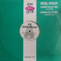 Digital Orgasm - Digital Orgasm - Running Out Of Time - Dead Dead Good