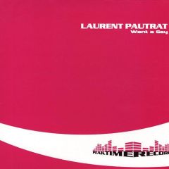 Laurent Pautrat - Laurent Pautrat - Want A Gay - Peaktime Records