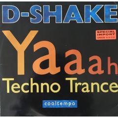D Shake - D Shake - Yaaah / Techno Trance - Cooltempo