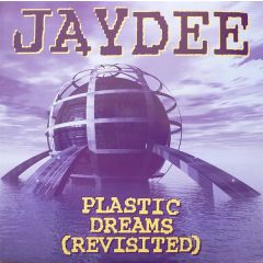 Jaydee - Jaydee - Plastic Dreams (Revisited) - Epidrome