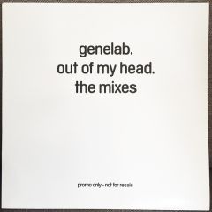 Genelab - Genelab - Out Of My Head (The Mixes) - White