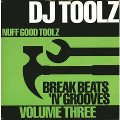 DJ Toolz - DJ Toolz - Break Beats 'N' Grooves Volume Three - Ninja Tune
