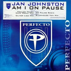 Jan Johnston - Jan Johnston - Am I On Pause - Perfecto