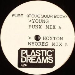 Plastic Dreams - Plastic Dreams - Fuse (Move Your Body) - White