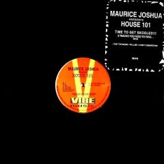 Maurice Joshua Presents House 101 - Maurice Joshua Presents House 101 - I Got The Music - Vibe Music