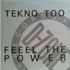 Tekno Too - Feel The Power - D Zone