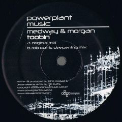 Medway & Morgan - Medway & Morgan - Toobin - Powerplant Music