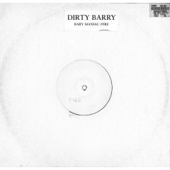 Dirty Barry & Tall Paul - Dirty Barry & Tall Paul - Baby Maniac / Fire - White