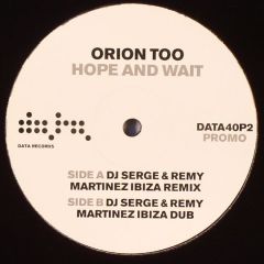 Orion Too - Orion Too - Hope And Wait (Remix) - Data