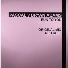 Pascal Vs Bryan Adams - Pascal Vs Bryan Adams - Run To You - All Around The World