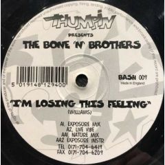 Bone 'N' Brothers - Bone 'N' Brothers - I'm Losing This Feeling - Thumpin Vinyl