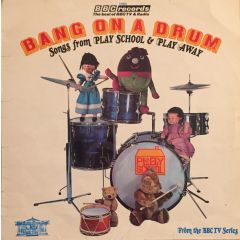 Play School & Play Away - Play School & Play Away - Bang On A Drum - Bbc Records