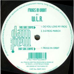 W.L.R. - W.L.R. - Frogs In Orbit - Dam Mad Music
