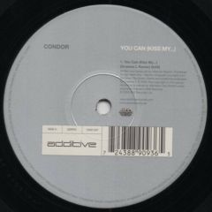 Condor - Condor - You Can (Kiss My) (Remixes) - Additive