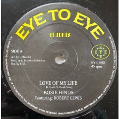 Rosie Hinds Featuring Robert Lewis - Rosie Hinds Featuring Robert Lewis - Love Of My Life - Eye To Eye Records