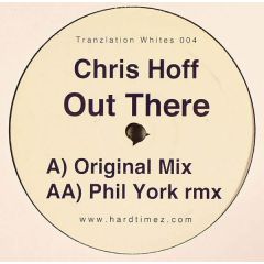 Chris Hoff - Chris Hoff - Out There - Tranzlation White