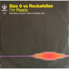 Size 9 Vs Rockafellas - Size 9 Vs Rockafellas - I'm Ready (2001) - Nebula