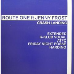 Route One Feat. Jenny Frost - Route One Feat. Jenny Frost - Crash Landing - All Around The World