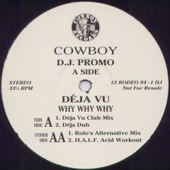 Deja Vu - Deja Vu - Why Why Why - Cowboy