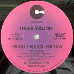 Three Million - Three Million - I'Ve Got The Hots (For You) - Cotillion