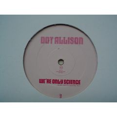 Dot Allison - Dot Allison - We're Only Science / I Think I Love You - Mantra Recordings