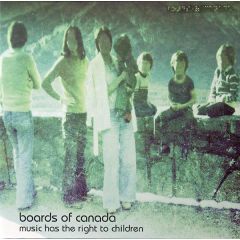 Boards Of Canada - Boards Of Canada - Music Has The Right To Children - Warp Records