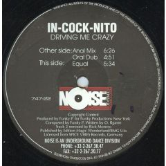 In-Cock-Nito - In-Cock-Nito - Driving Me Crazy - Noise Traxx