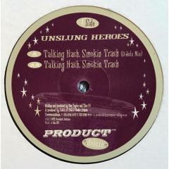 Unslung Heroes - Unslung Heroes - Talking Hash Smoking Trash - Product Deluxe