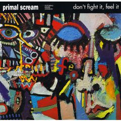 Primal Scream - Primal Scream - Don't Fight It Feel It (Remix) - Creation
