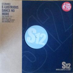 E-Lustrious - E-Lustrious - Dance No More - S12