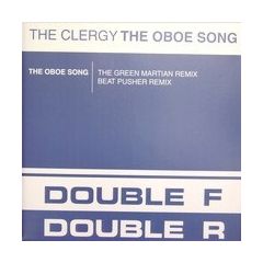 The Clergy - The Clergy - The Oboe Song (Remixes) - Double F Double R