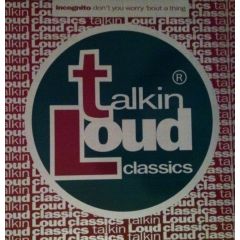 Incognito - Incognito - Don't You Worry 'Bout A Thing - Talkin Loud Classics