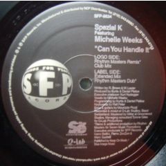 Spezial K Feat Michelle Weeks - Spezial K Feat Michelle Weeks - Can You Handle It - SFP