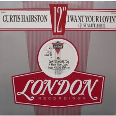 Curtis Hairston - Curtis Hairston - I Want Your Lovin' (Just A Little Bit) - London Records