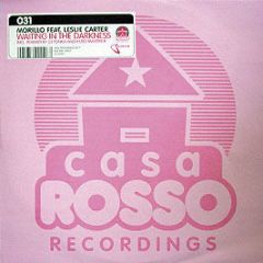 Erick Morillo Ft Leslie Carter - Erick Morillo Ft Leslie Carter - Waiting In The Darkness (Remixes) - Casa Rosso