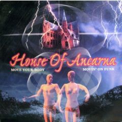 House Of Ancarna - House Of Ancarna - Move Your Body - Dance Pool