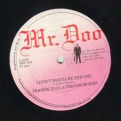 Frankie Paul & Trevor Sparks / Andrew Bell - Frankie Paul & Trevor Sparks / Andrew Bell - I Don't Wanna Be The One / Rosemarie - Mr. Doo