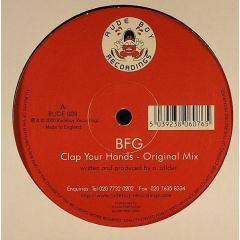 BFG - BFG - Clap Your Hands - Rude Boy