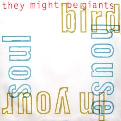 They Might Be Giants - They Might Be Giants - Birdhouse In Your Soul - Elektra