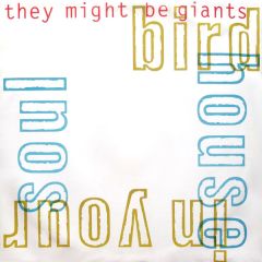 They Might Be Giants - Birdhouse In Your Soul - Elektra