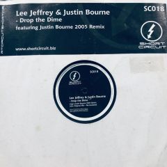 Lee Jeffery & Justin Bourne - Lee Jeffery & Justin Bourne - Drop The Dime (2005) - Short Circuit
