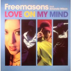 Freemasons Feat Amanda Wilson - Freemasons Feat Amanda Wilson - Love On My Mind (Disc 1) - Loaded